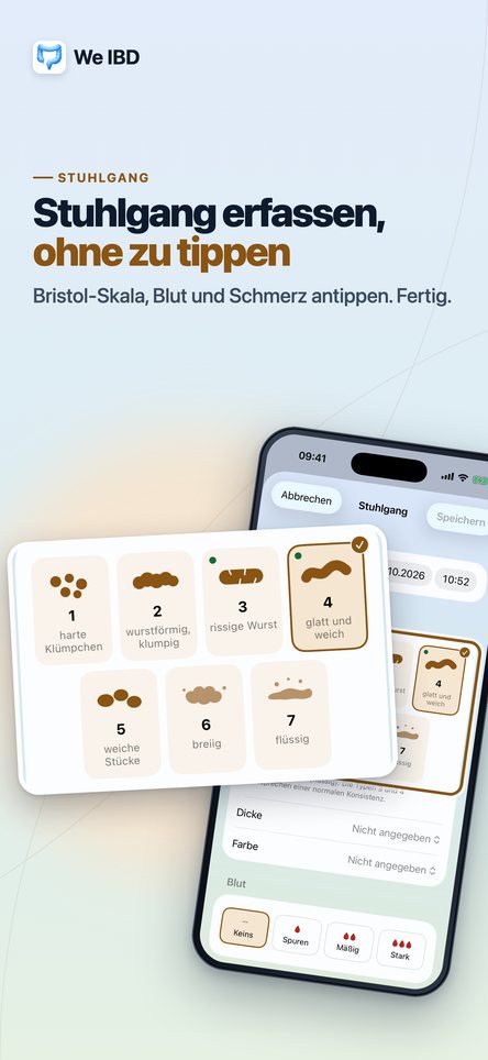 Stuhlgang erfassen, ohne zu tippen. Bristol-Skala, Blut und Schmerz antippen. Fertig.